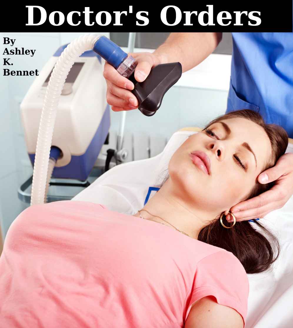 Doctor's Orders (BDSM / Medical Play) by Bennet Ashley K