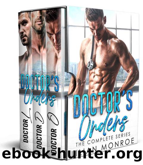 Doctor's Orders (Complete Series) by Lilian Monroe