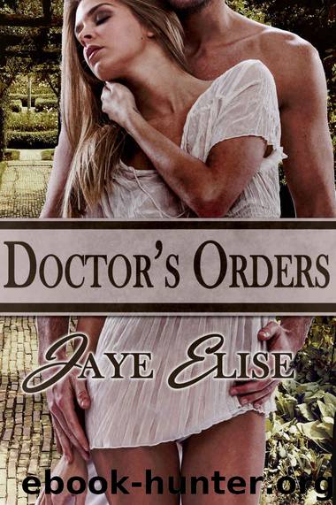 Doctor's Orders by Jaye Elise