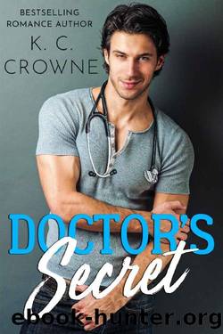 Doctor's Secret: A Secret Baby Romance by K.C. Crowne