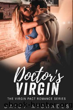Doctor's Virgin (The Virgin Pact - Book #1) by Daisy Michaels