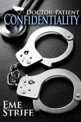 Doctor-Patient Confidentiality Volume One (The Confidential Series #1) by Eme Strife