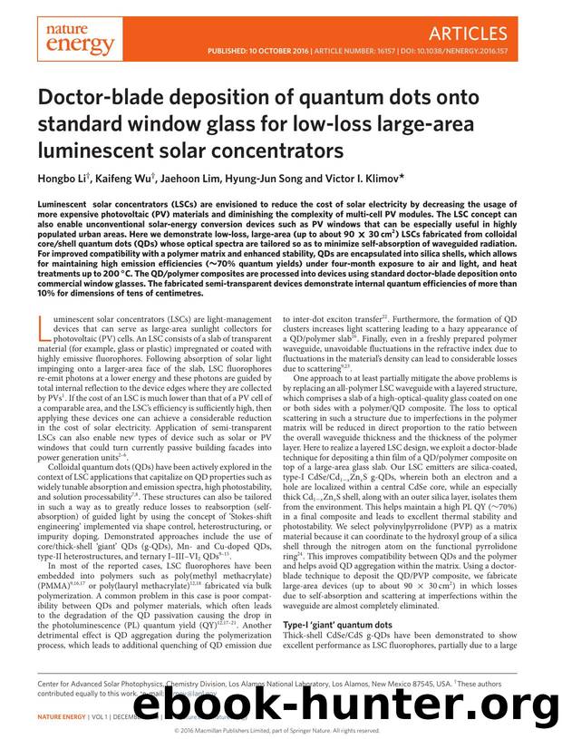 Doctor-blade deposition of quantum dots onto standard window glass for low-loss large-area luminescent solar concentrators by Hongbo Li; Kaifeng Wu; Jaehoon Lim; Hyung-Jun Song; Victor I. Klimov