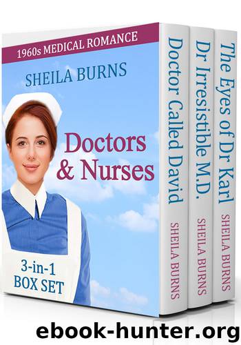 Doctors and Nurses: 3-in-1 box set (1960s Medical Romance) by Sheila Burns