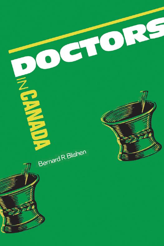 Doctors in Canada : The Changing World of Medical Practice by Bernard Blishen