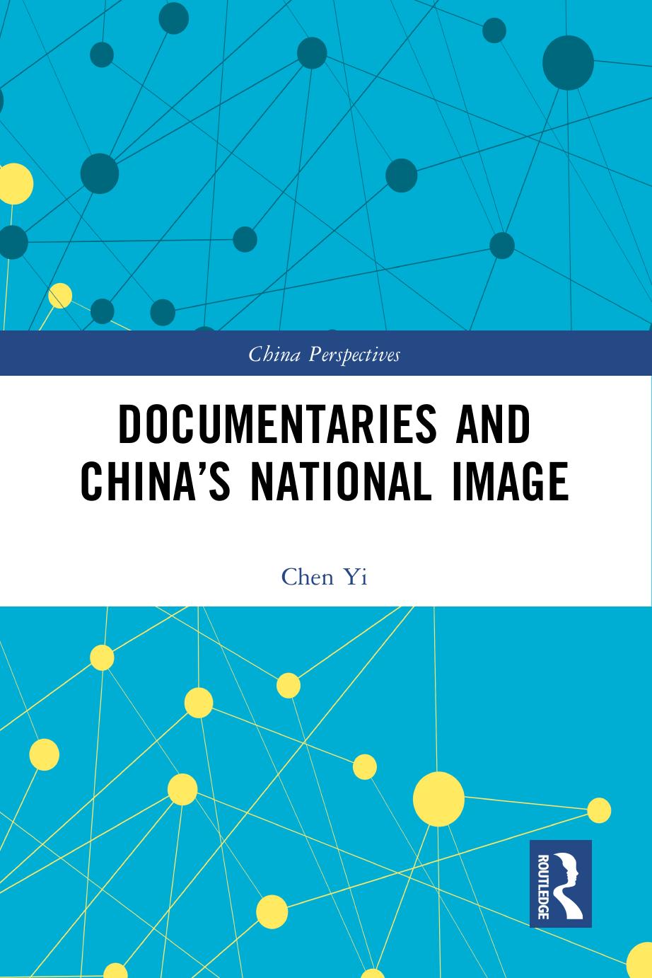 Documentaries and China's National Image by Chen Yi
