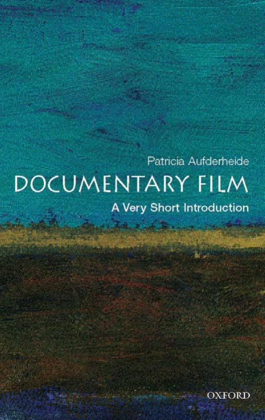 Documentary Film: A Very Short Introduction (Very Short Introductions) by Patricia Aufderheide