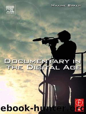 Documentary in the Digital Age by Baker Maxine