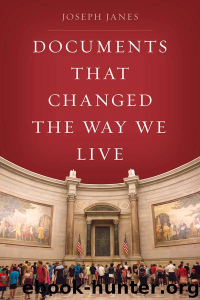 Documents That Changed the Way We Live by Joseph Janes