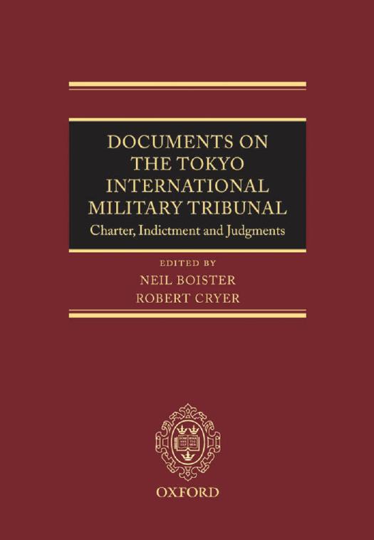 Documents on the Tokyo International Military Tribunal: Charter, Indictment and Judgments by Neil Boister Robert Cryer