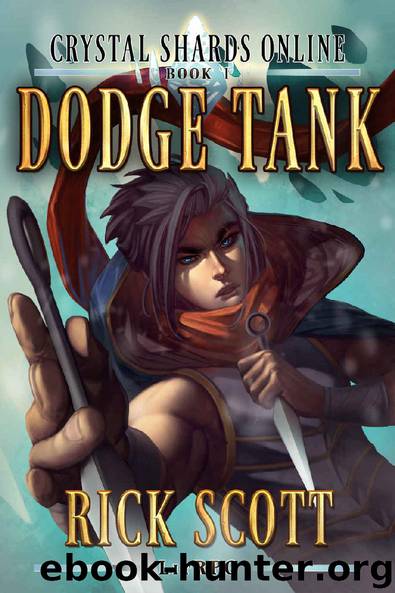 Dodge Tank: A LitRPG Novel (Crystal Shards Online Book 1) by Rick Scott