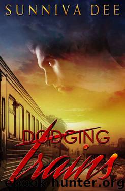 Dodging Trains by Sunniva Dee