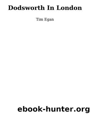 Dodsworth in London by Tim Egan