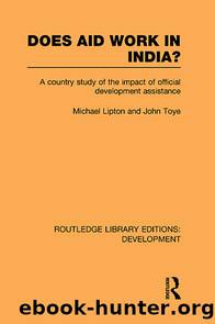 Does Aid Work in India? by Lipton Michael;Toye John; & JOHN TOYE