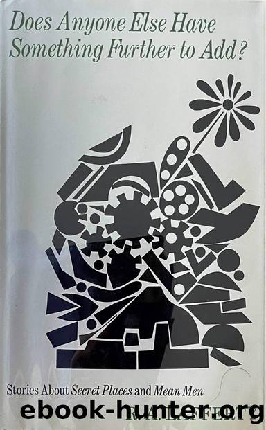 Does Anyone Else have Something Further to Add (1974) by R. A. Lafferty