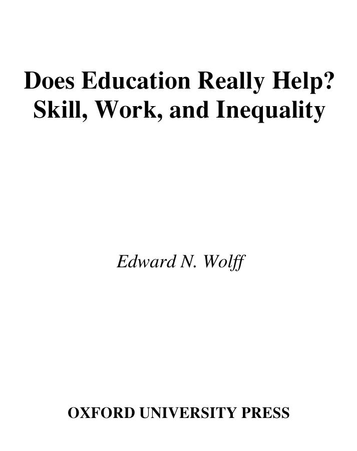 Does Education Really Help?: Skill, Work, and Inequality by Edward N. Wolff