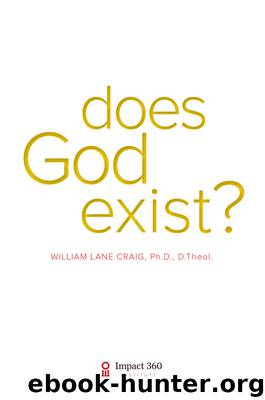 Does God Exist? by William Lane Craig