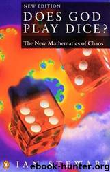 Does God Play Dice?: The New Mathematics of Chaos by Ian Stewart
