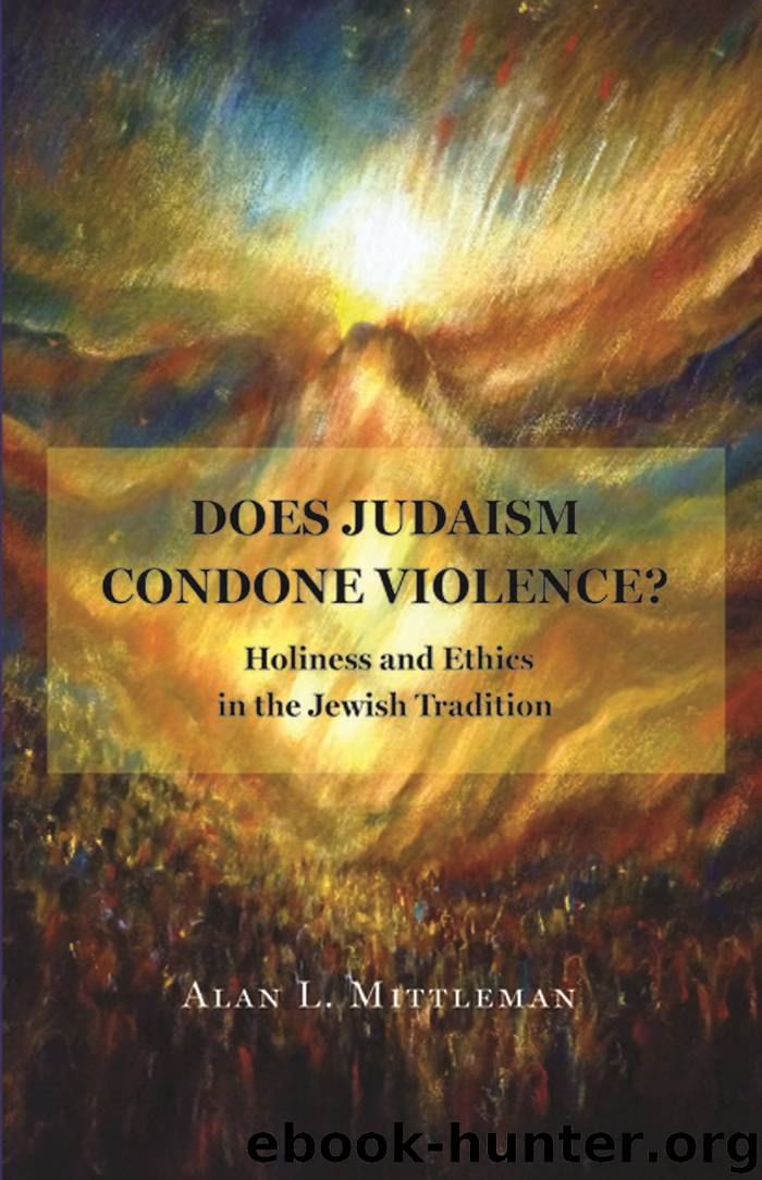 Does Judaism Condone Violence? by Mittleman Alan