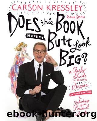 Does This Book Make My Butt Look Big? by Carson Kressley & Riann Smith