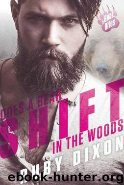 Does a Bear Shift in the Woods (Bear Bites Book 4) by Dixon Ruby