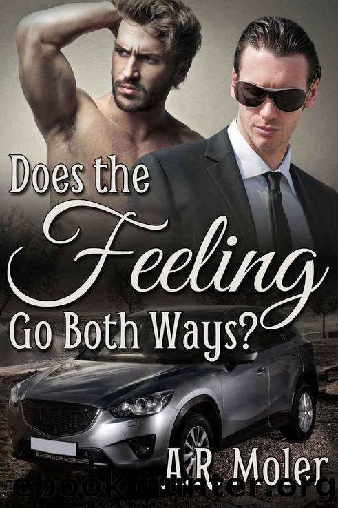 Does the Feeling Go Both Ways? by A.R. Moler
