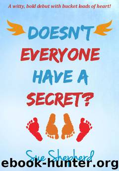 Doesn't Everyone Have a Secret? by Sue Shepherd