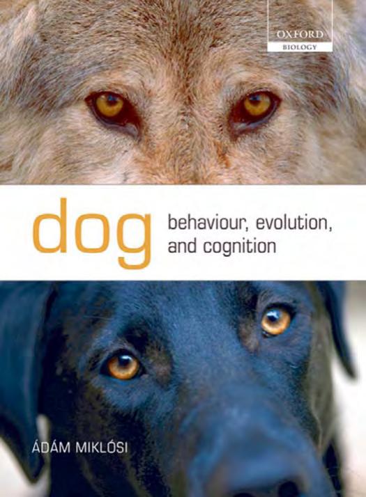 Dog Behaviour, Evolution, and Cognition by Adam Mikloso