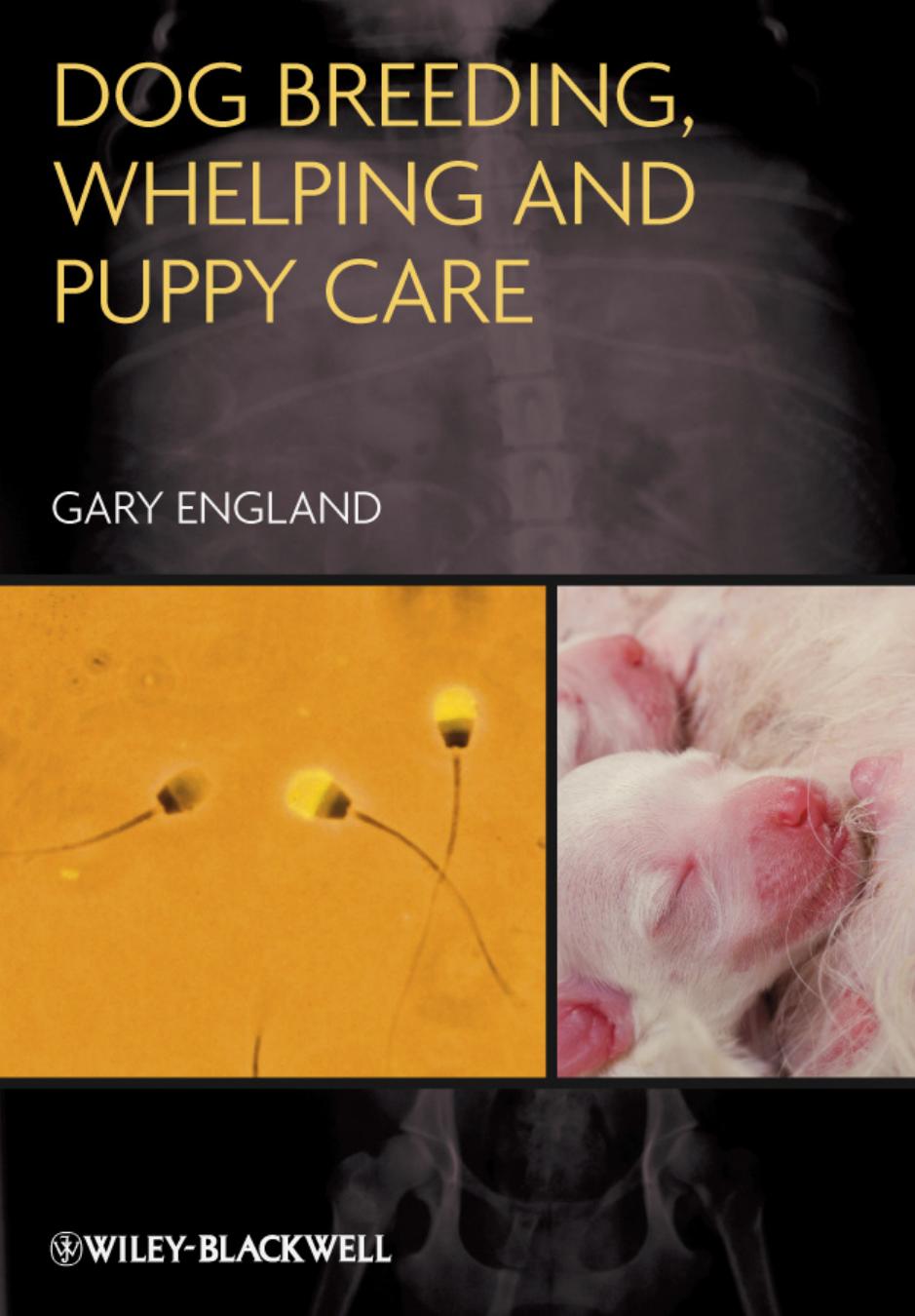 Dog Breeding, Whelping and Puppy Care (repost) by Gary England