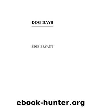 Dog Days (A Sweet Steamy Lesbian Romance) by Edie Bryant