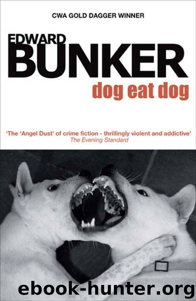 Dog Eat Dog by Edward Bunker
