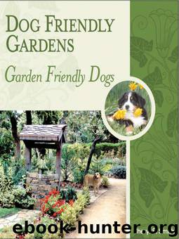 Dog Friendly Gardens by Cheryl Smith