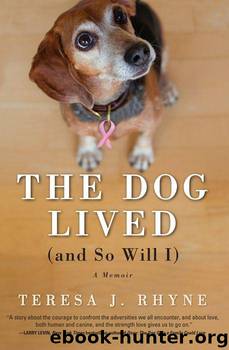Dog Lived (and So Will I) by Teresa J. Rhyne