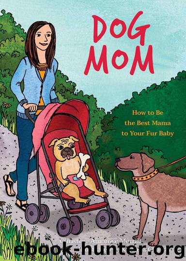 Dog Mom by Christine Amorose Merrill