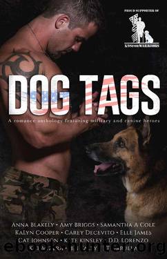 Dog Tags: A romance anthology featuring military and canine heroes by unknow