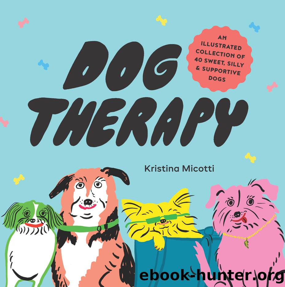 Dog Therapy by Kristina Micotti
