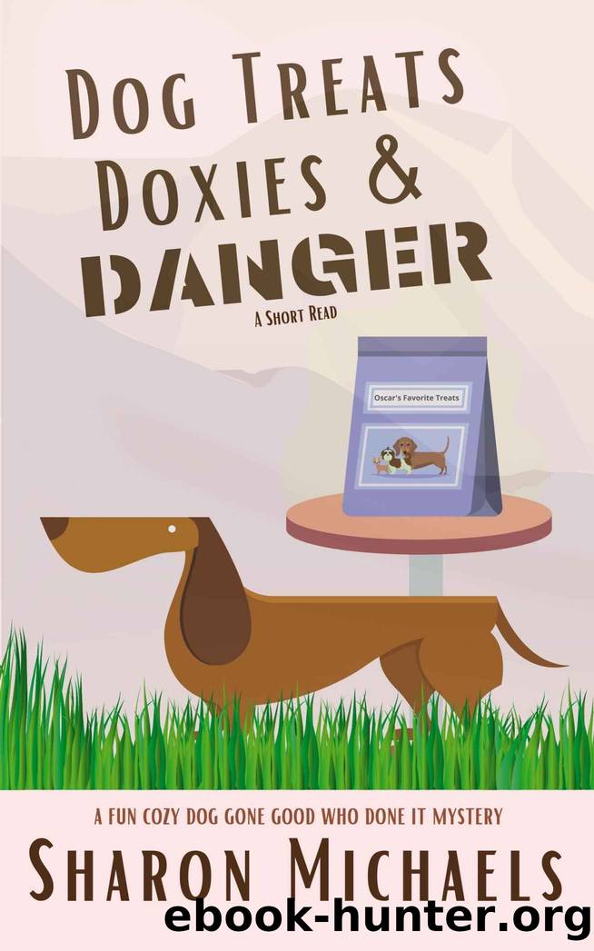 Dog Treats, Doxies & Danger by Sharon Michaels
