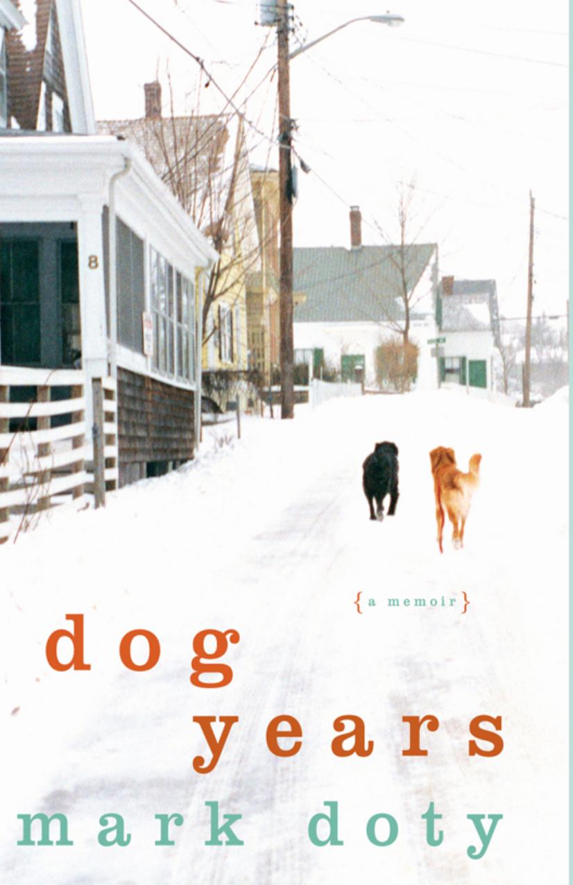 Dog Years: A Memoir by Mark Doty