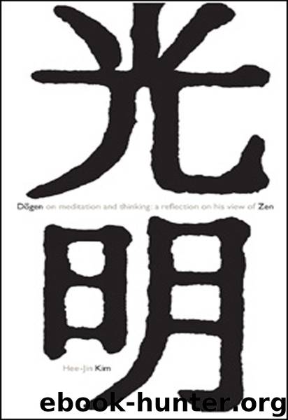 Dogen on Meditation And Thinking: A Reflection on His View of Zen by Kim Hee-Jin