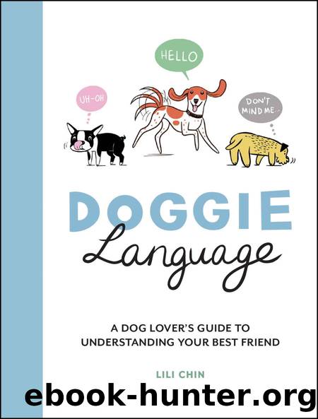 Doggie Language: A Dog Lover's Guide to Understanding Your Best Friend by Chin Lili