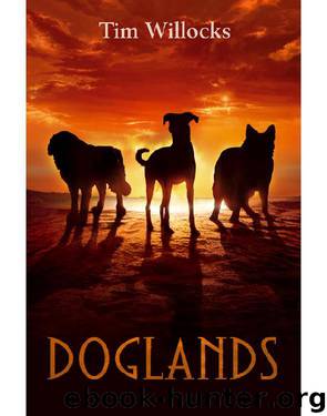 Doglands by Tim Willocks