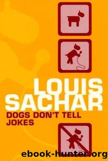 Dogs Donât Tell Jokes by Louis Sachar