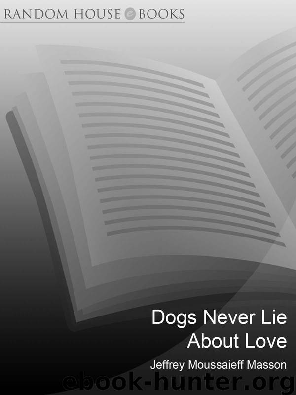 Dogs Never Lie About Love by Jeffrey Masson