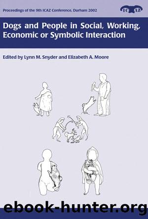 Dogs and People in Social, Working, Economic or Symbolic Interaction by Snyder L.;