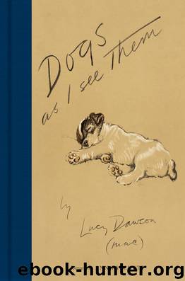 Dogs as I See Them by Lucy Dawson