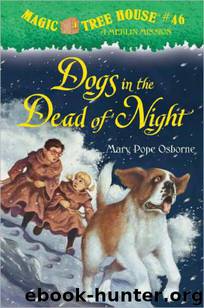 Dogs in the Dead of Night: A Merlin Mission by Mary Pope Osborne