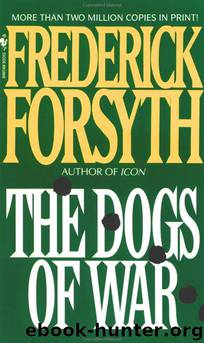 Dogs of War by Frederick Forsyth