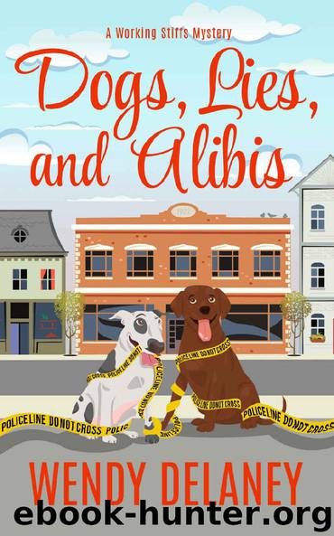Dogs, Lies, and Alibis by Wendy Delaney