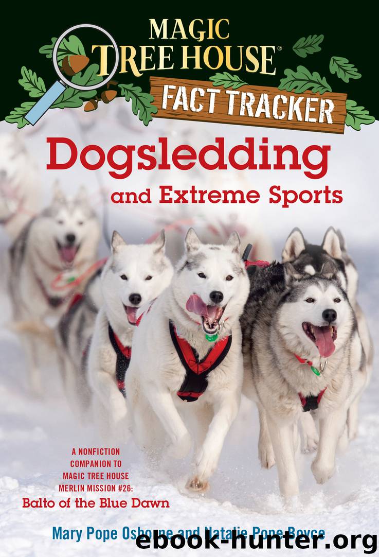Dogsledding and Extreme Sports by Mary Pope Osborne