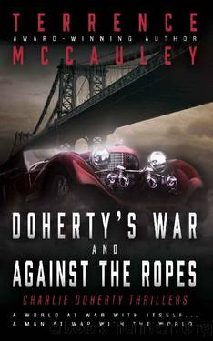Dohertyâs War & Against the Ropes: Two Pulp Thrillers (Charlie Doherty Book 1) by Terrence McCauley